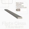 filete cinza titanium poliestireno